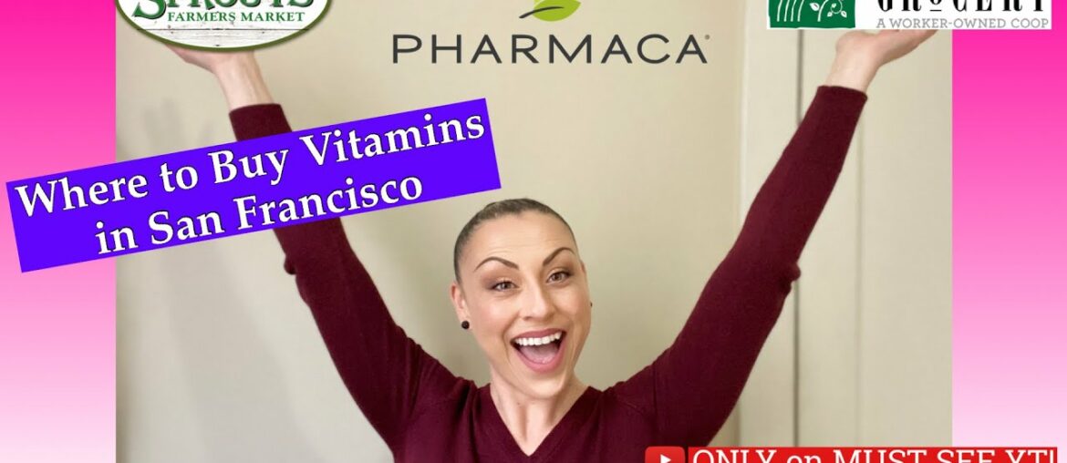 Top 3 Locations to Buy Vitamins in San Francisco