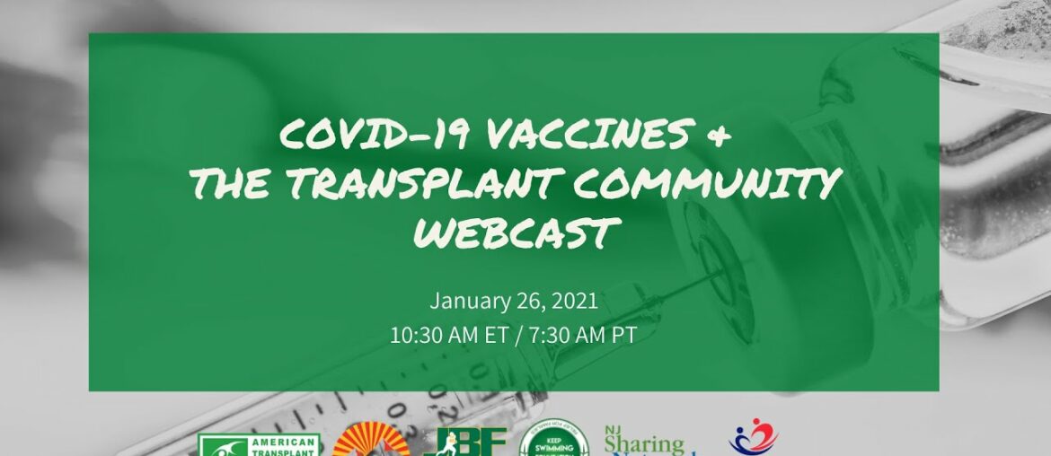 COVID-19 Vaccines & The Transplant Community Webcast