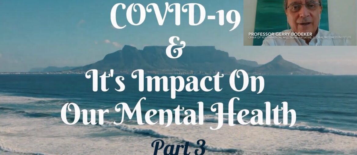 COVID-19 & It's Impact On Our Mental Health - MENTAL WELLNESS (Part 3)