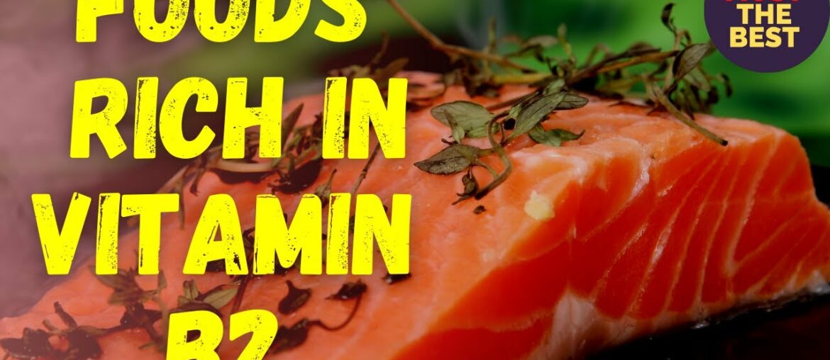 Top 10 foods rich in vitamin B2 Riboflavin