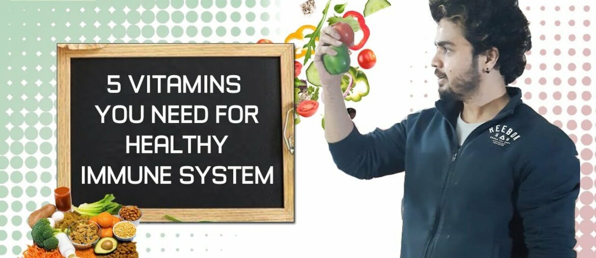 5 Vitamins You Need for Healthy Immune System | Healthy Vitamins For Human Body for Virus Protection