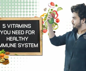 5 Vitamins You Need for Healthy Immune System | Healthy Vitamins For Human Body for Virus Protection