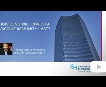 How Long Will COVID-19 Vaccine Immunity Last?