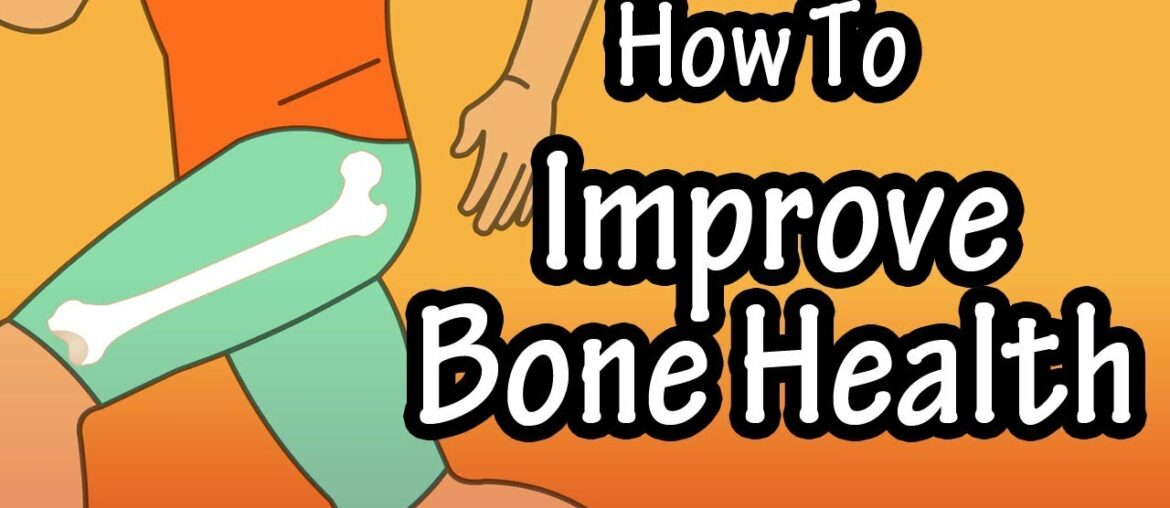 How To Improve Bone Health - How To Increase Bone Density