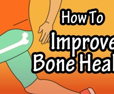 How To Improve Bone Health - How To Increase Bone Density