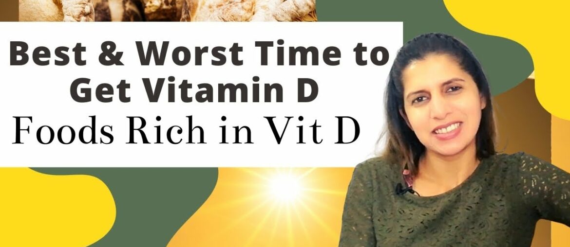 Best & Worst Time to Get Vitamin D | Veg Foods Rich in Vit D | Tips to Increase Vitamin D levels