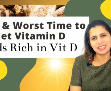 Best & Worst Time to Get Vitamin D | Veg Foods Rich in Vit D | Tips to Increase Vitamin D levels