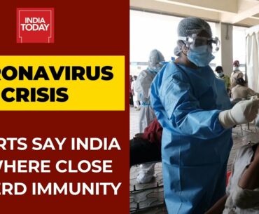 Coronavirus Crisis: India Is Nowhere Close To Herd Immunity, Say Experts