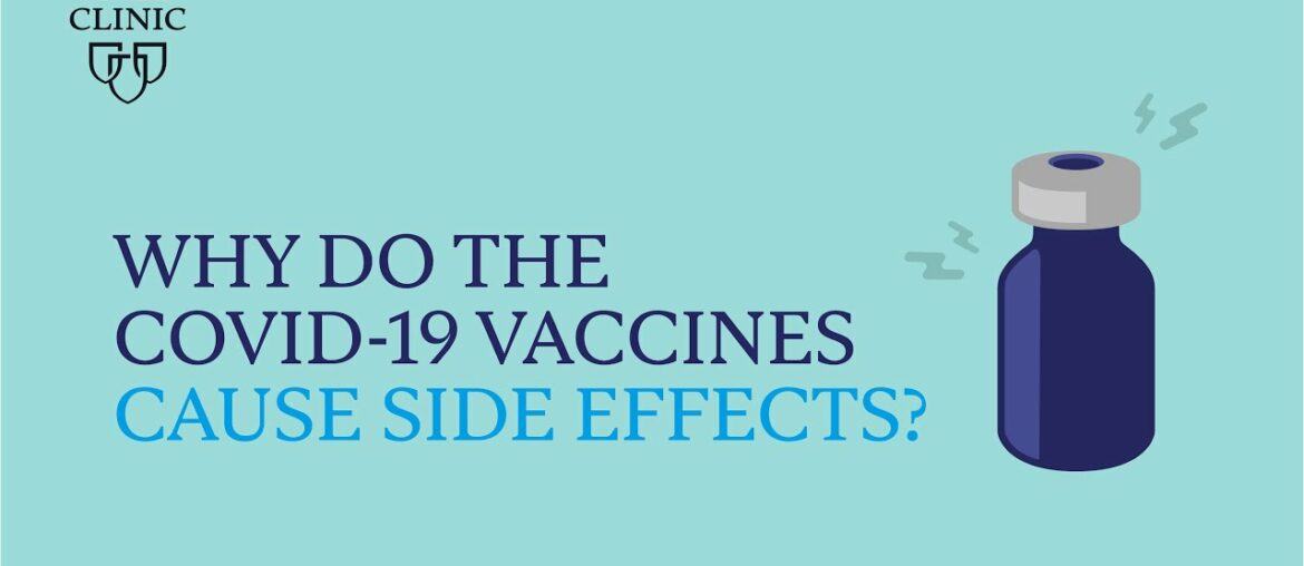 Mayo Clinic Insights: Why do the COVID-19 vaccines cause side effects