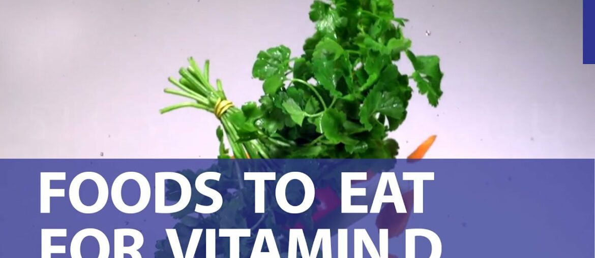 4 Foods to Eat for Vitamin D