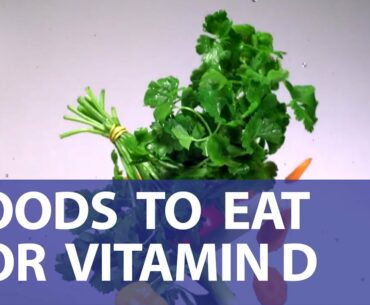 4 Foods to Eat for Vitamin D