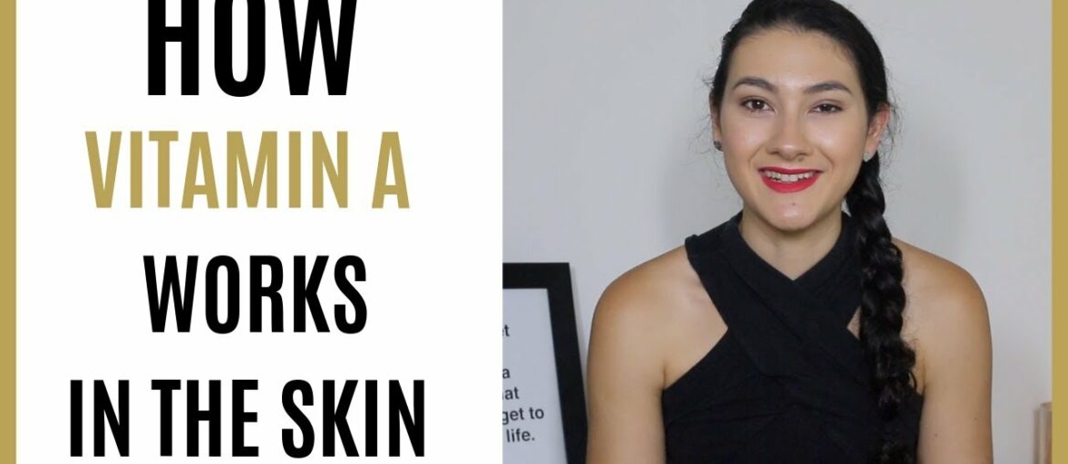 Skin Education | Vitamin A Benefits For Skin