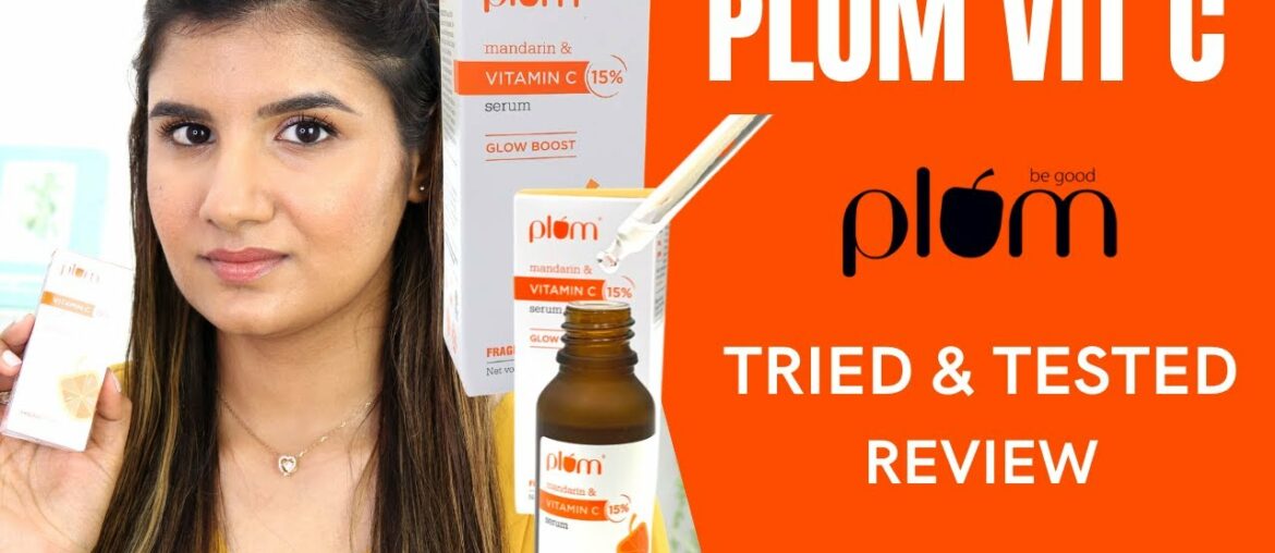 Plum Vitamin C 15% Serum Review | Deepesha Beauty