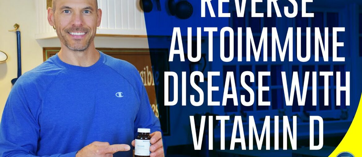 Reverse Your Autoimmune Disease with Vitamin D