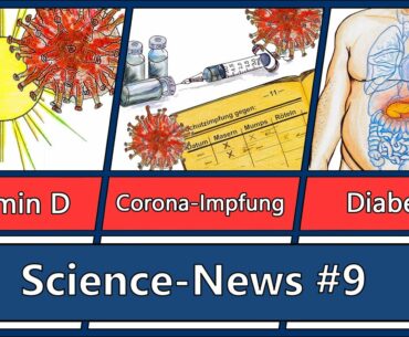 Science News #9: Vitamin D & Covid-19 | Coronaimpfung & Kreuzimpfung | Diabetes Mellitus Typ 1