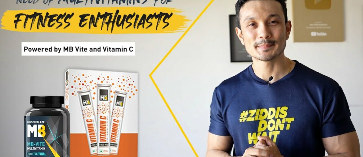 Need of Multivitamins For Gym-Goers & Bodybuilders | powered by MB Vite & Vitamin C | ft. Jeet Selal