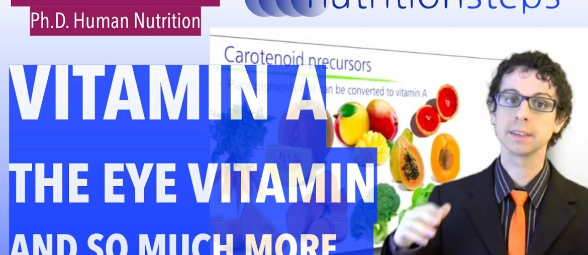 Vitamin A: the "Eye Vitamin" and So Much More...