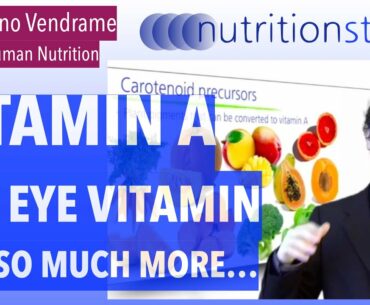 Vitamin A: the "Eye Vitamin" and So Much More...