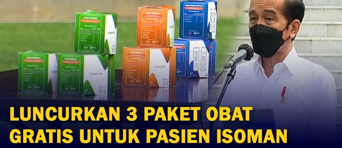 Presiden Jokowi Luncurkan 3 Paket Obat dan Vitamin untuk Pasien Isoman, Apa Saja Isinya?