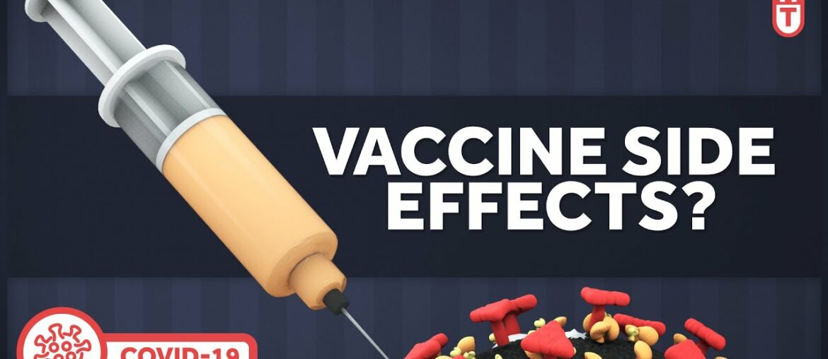 Should You Worry About Covid Vaccine Side Effects?