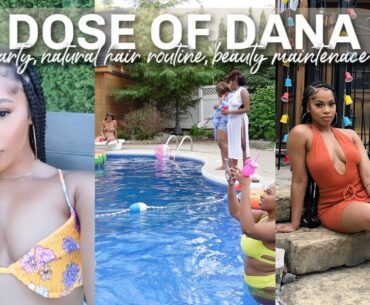 DOSE OF DANA| POOL PARTY, BEAUTY MAINTENANCE, NATURAL HAIR REGIMEN,NEW SNEAKERS +WORKOUT SUPPLEMENTS