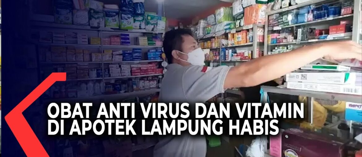 Tingginya Permintaan, Ketersediaan Antivirus Covid 19 Dan Vitamin Disejumlah Apotek Habis