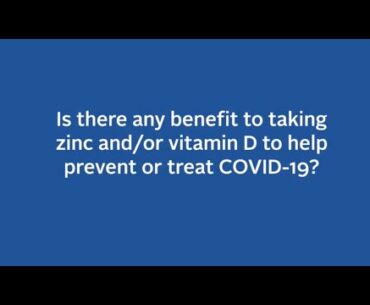 COVID-19 Vaccine Q&A: Any benefit to taking zinc or vitamin D?