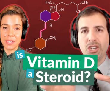 Is Vitamin D Actually a Steroid? | Roger Seheult