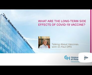 What Are the Long-term Side Effects of COVID-19 Vaccine?