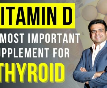 Vitamin D for Thyroid - The Most Important Supplement