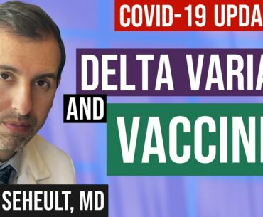 Coronavirus Update 127: Delta Variant and Vaccines