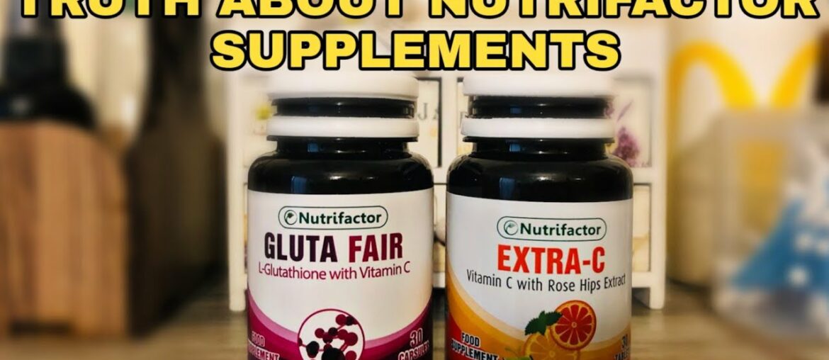 HONEST REVIEW OF NUTRIFACTOR GLUTA FAIR AND VITAMIN C SUPPLEMENTS