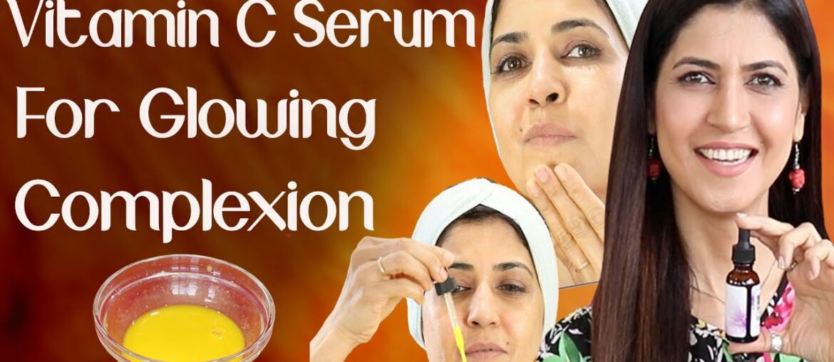 DIY Vitamin C Serum For Glowing Younger Looking Complexion / For Brown Spots - Ghazal Siddique