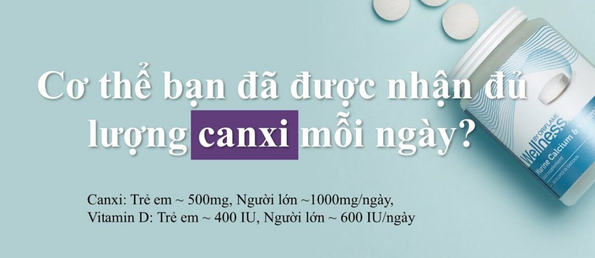 CANXI & VITAMIN D WELLNESS ORIFLAME | CG THI THI